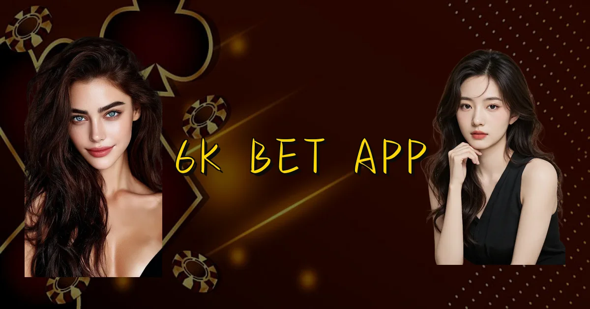6K Bet App Oficial