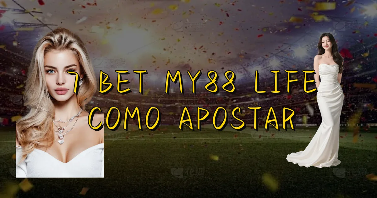 7 Bet My88 Life Como Apostar Oficial