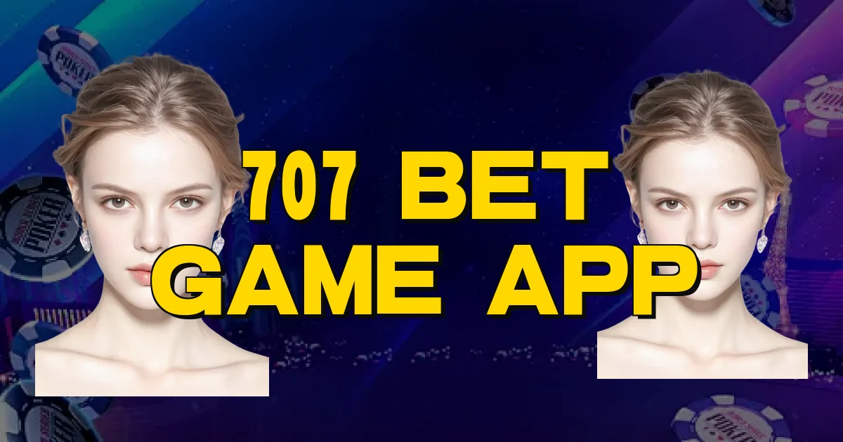 707 Bet Game App Oficial