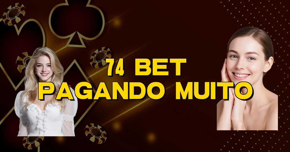 74 Bet Pagando Muito Oficial