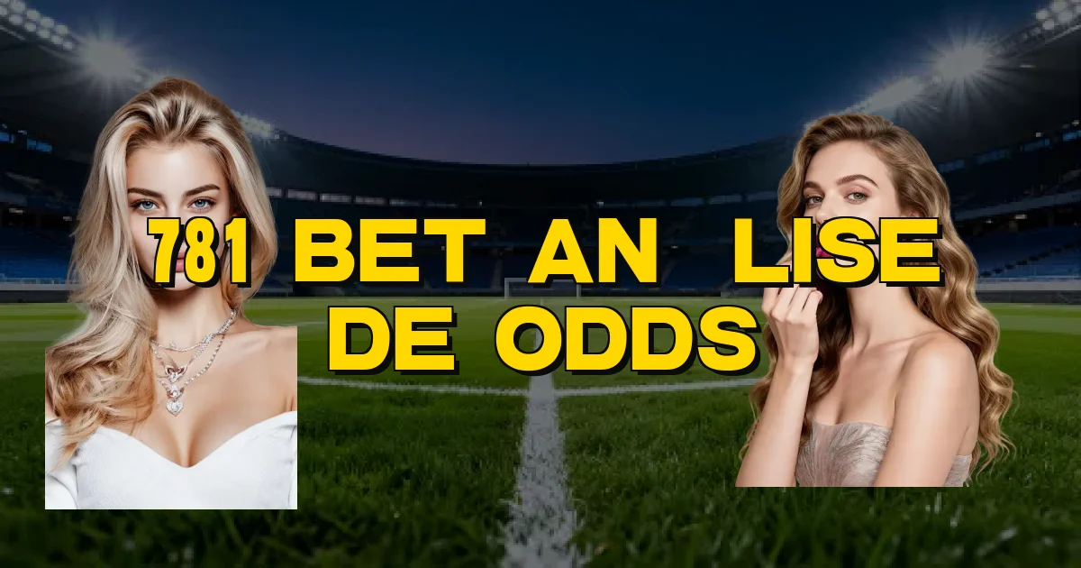 781 Bet Análise De Odds Oficial