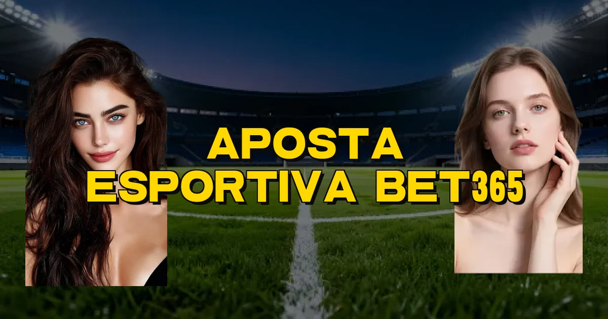 Aposta Esportiva Bet365 Oficial