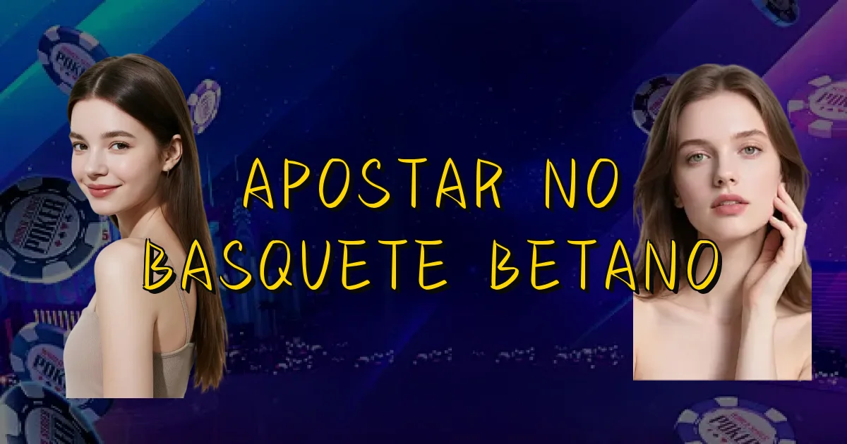 Apostar No Basquete Betano Oficial