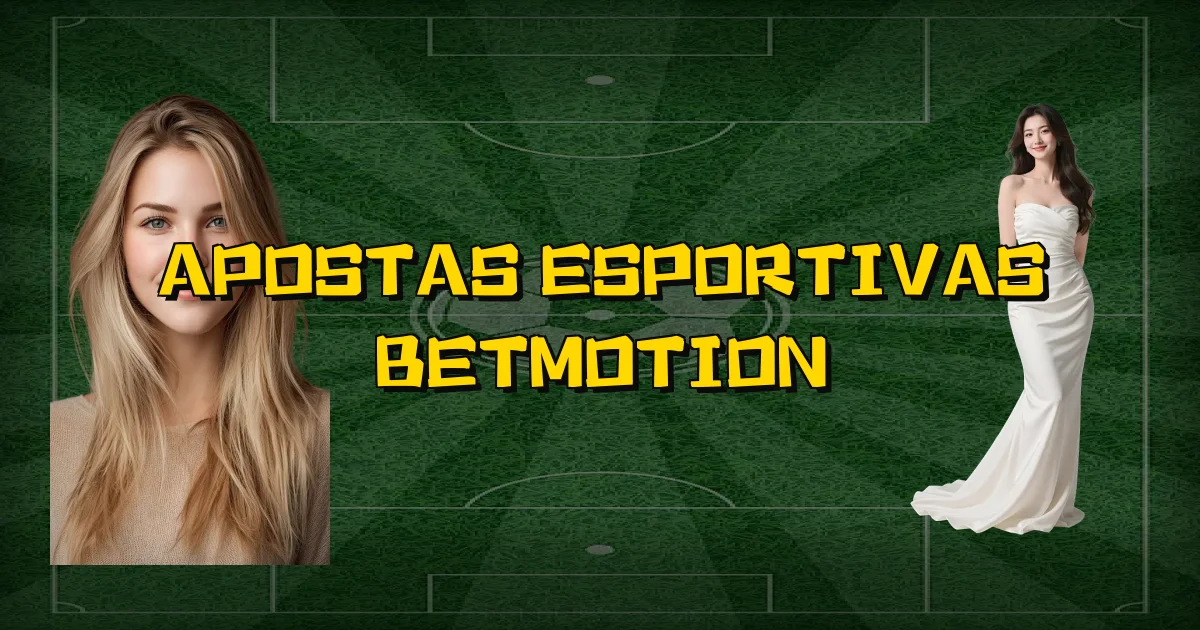 Apostas Esportivas Betmotion Oficial