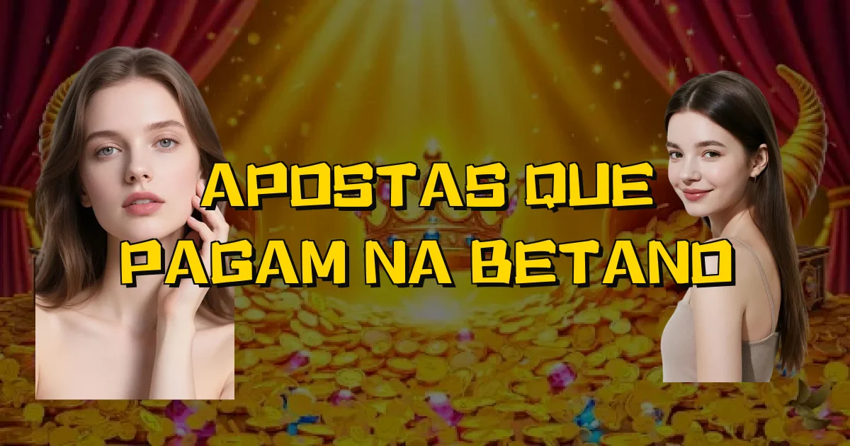 Apostas Que Pagam Na Betano Oficial