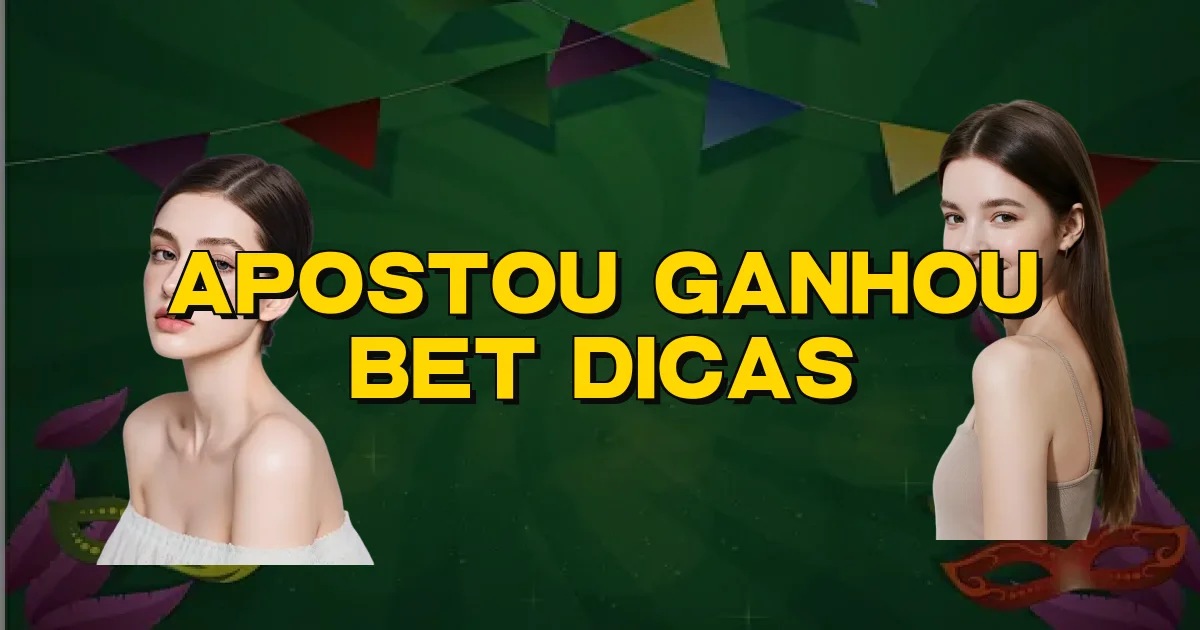 Apostou Ganhou Bet Dicas Oficial