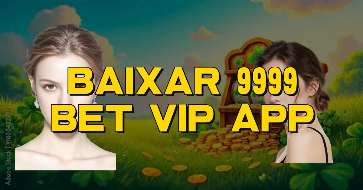 Baixar 9999 Bet Vip App Oficial