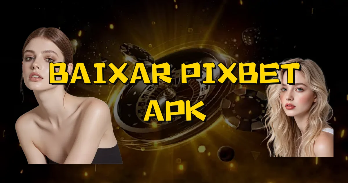 Baixar Pixbet Apk Oficial