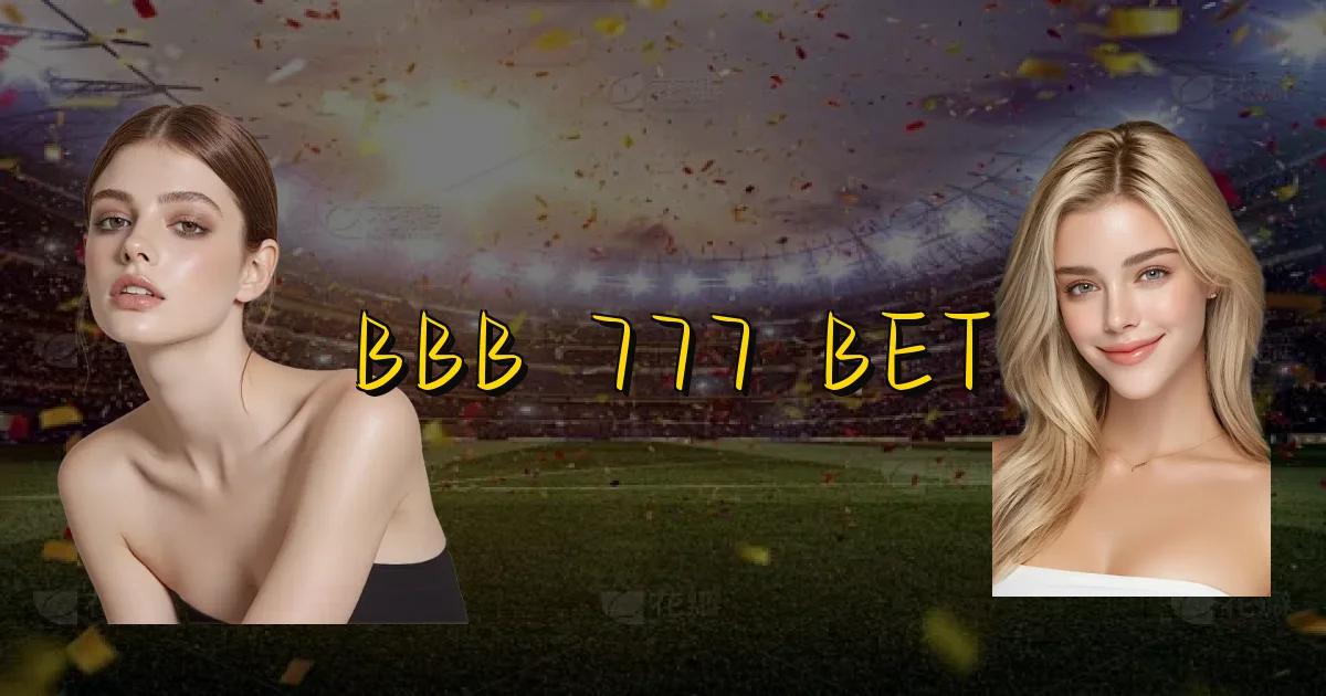 Bbb 777 Bet Oficial