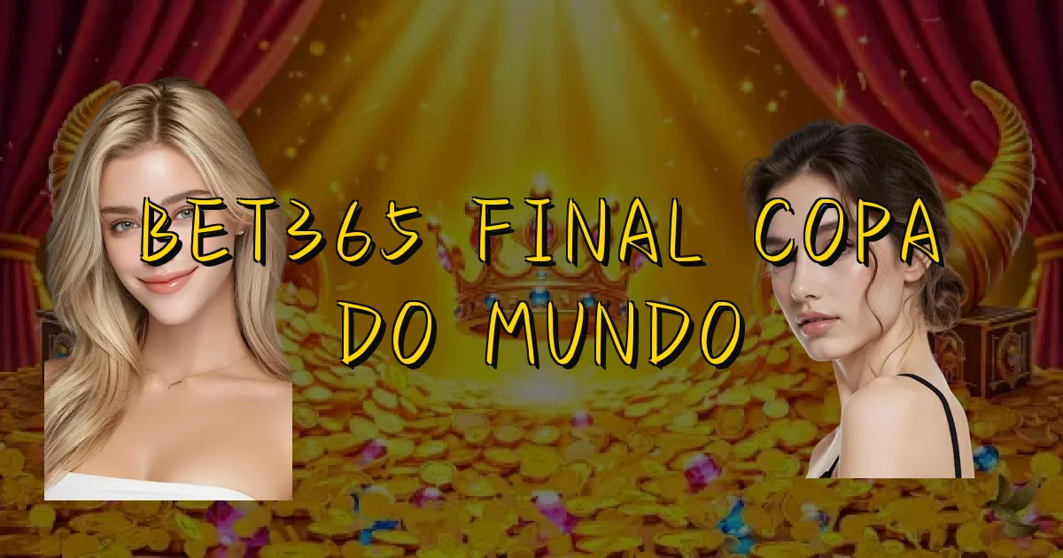 Bet365 Final Copa Do Mundo Oficial
