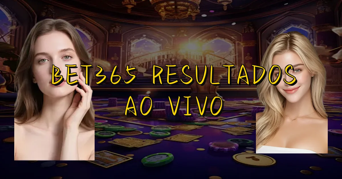 Bet365 Resultados Ao Vivo Oficial
