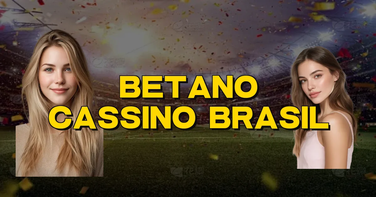 Betano Cassino Brasil Oficial