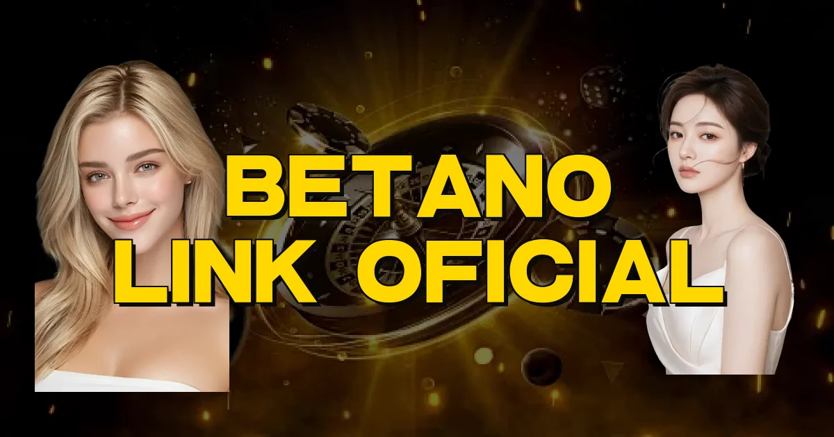 Betano Link Oficial Oficial