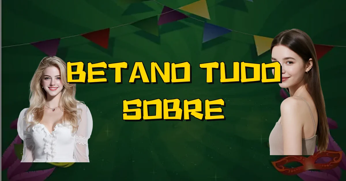Betano Tudo Sobre Oficial