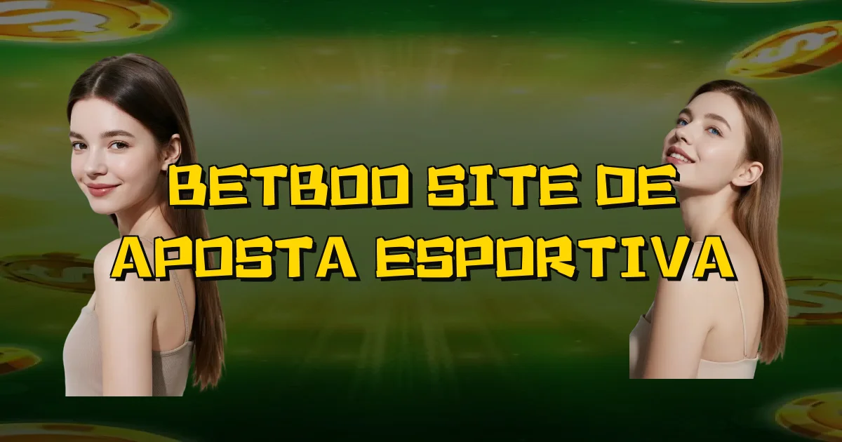Betboo Site De Aposta Esportiva Oficial