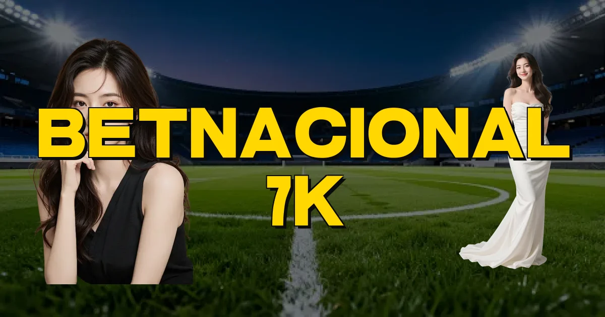 Betnacional 7K Oficial