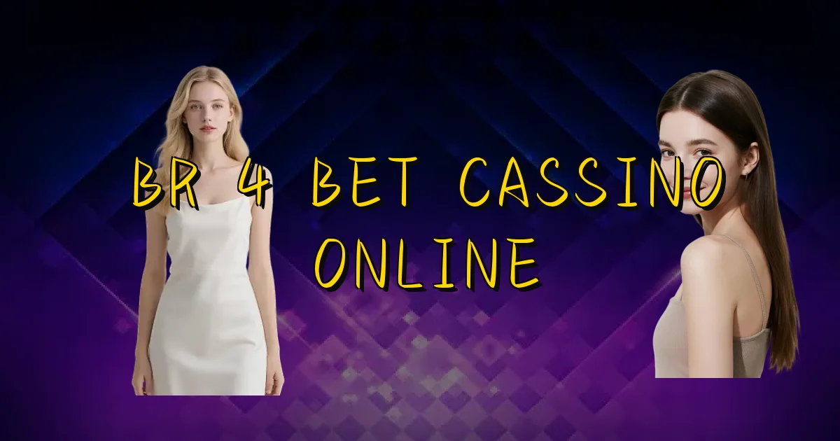 Br 4 Bet Cassino Online Oficial