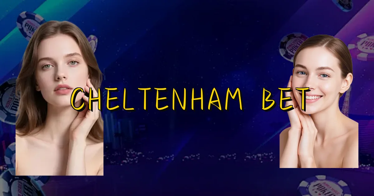 Cheltenham Bet Oficial