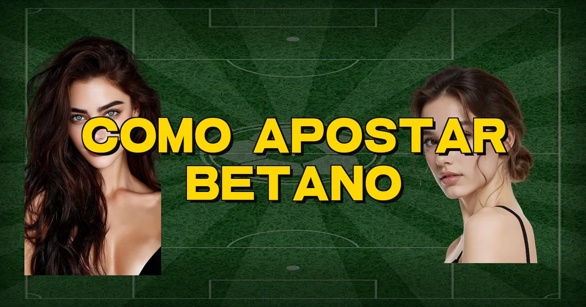 Como Apostar Betano Oficial