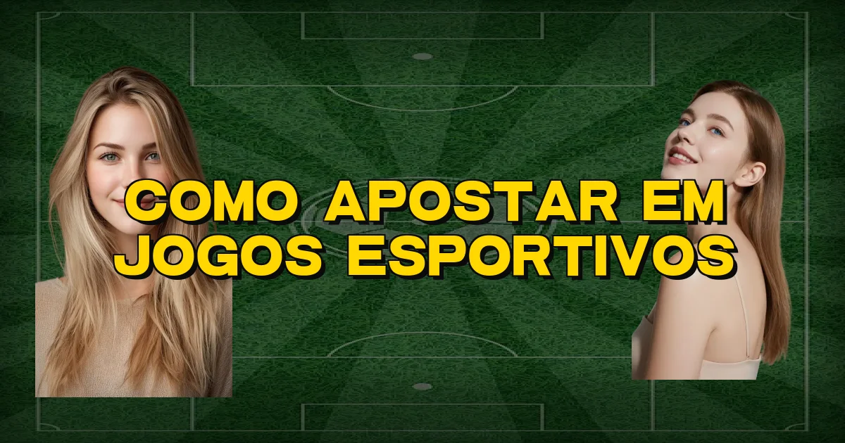 Como Apostar Em Jogos Esportivos Oficial
