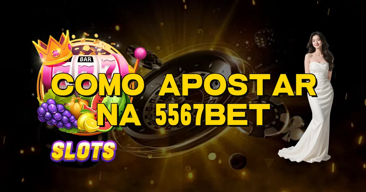 Como Apostar Na 5567Bet Oficial