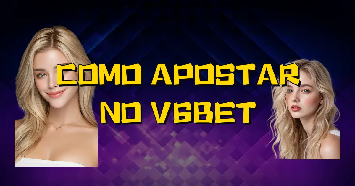 Como Apostar No V6Bet Oficial
