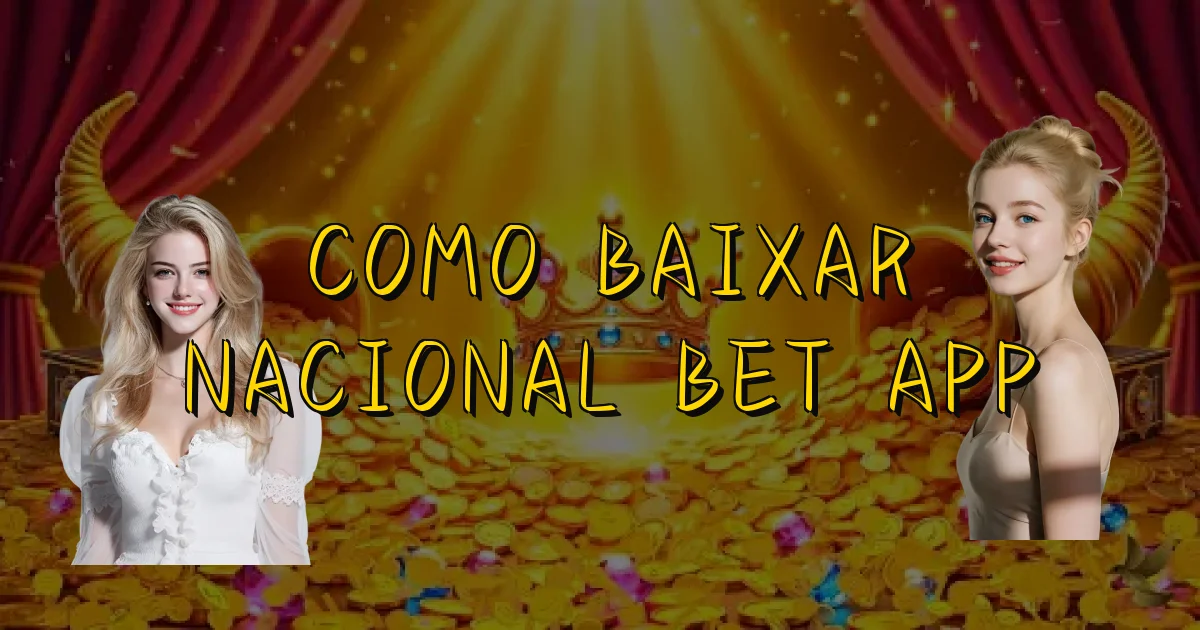Como Baixar Nacional Bet App Oficial