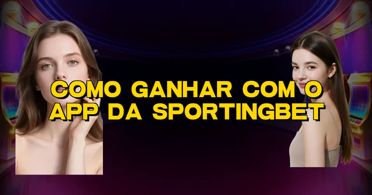 Como Ganhar Com O App Da Sportingbet Oficial