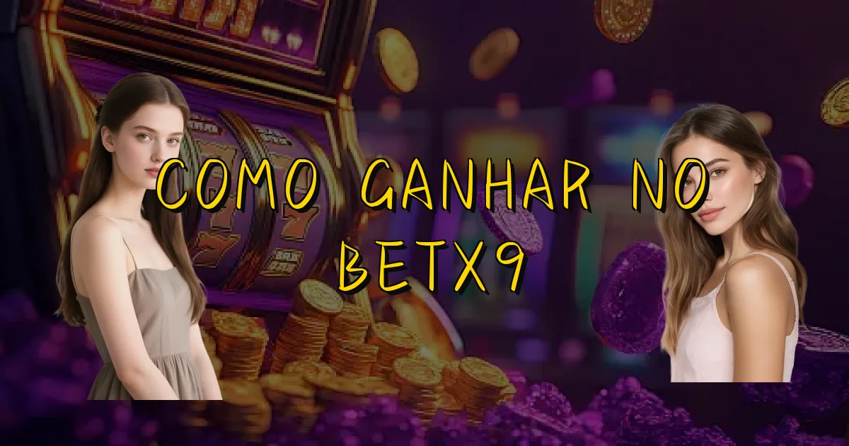 Como Ganhar No Betx9 Oficial