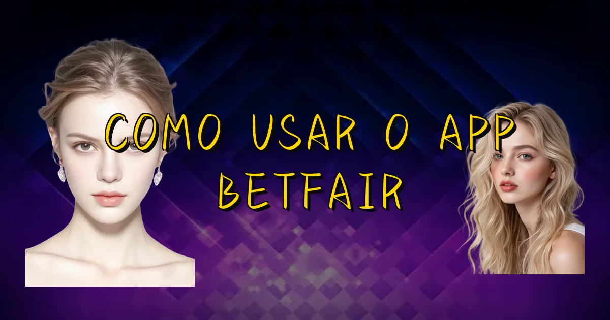 Como Usar O App Betfair Oficial