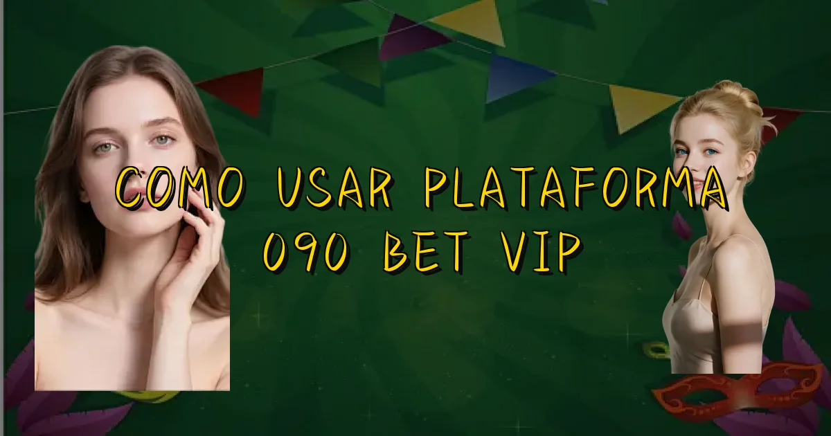 Como Usar Plataforma 090 Bet Vip Oficial