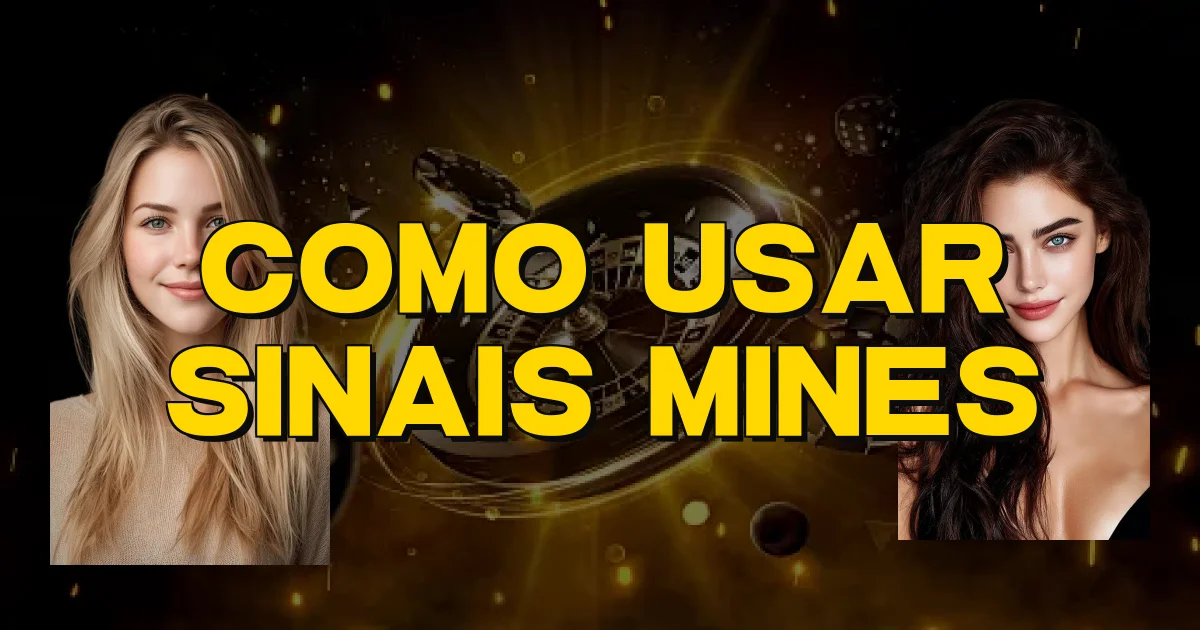 Como Usar Sinais Mines Oficial