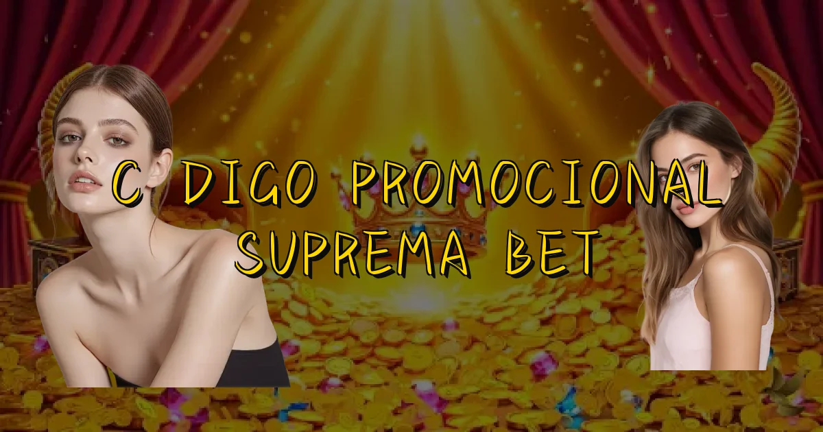 Código Promocional Suprema Bet Oficial