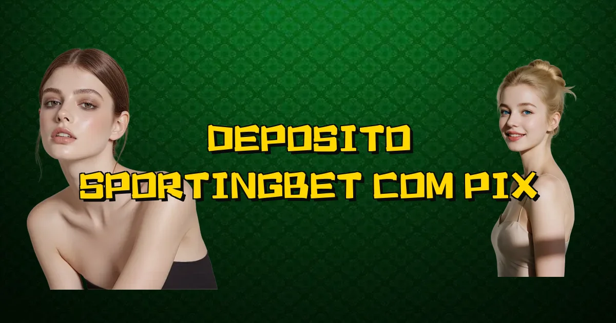 Deposito Sportingbet Com Pix Oficial