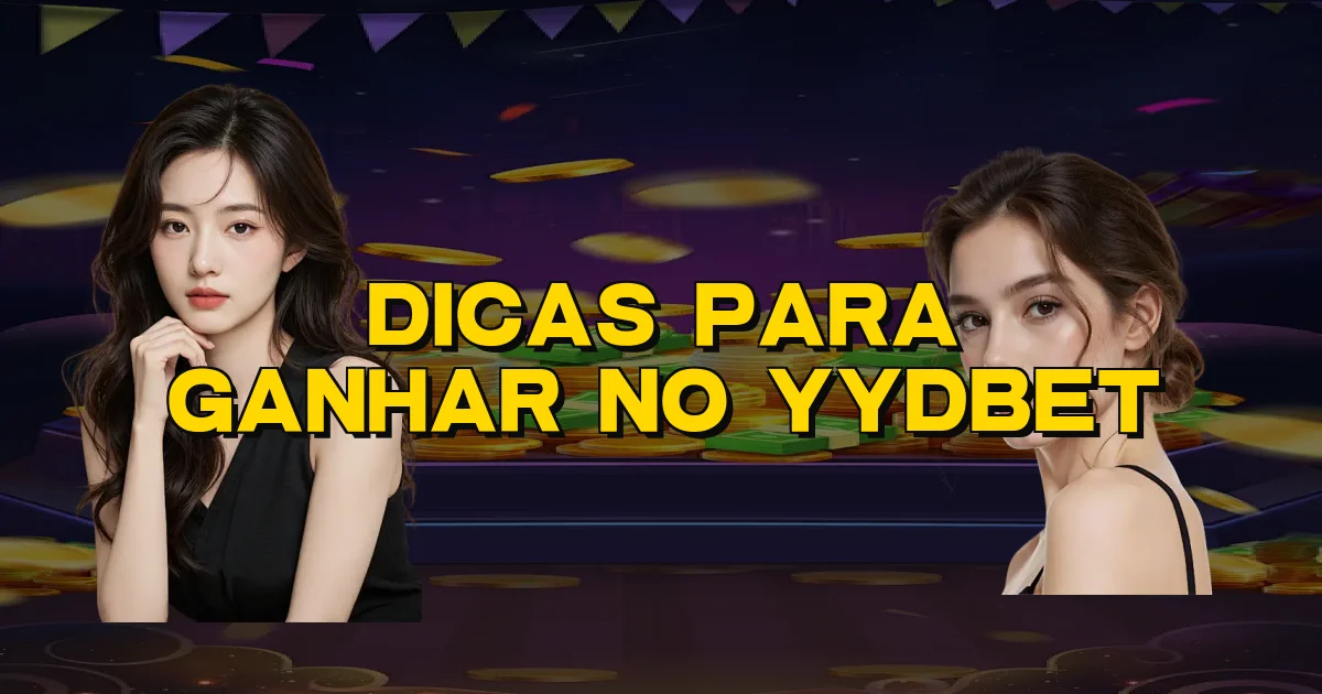 Dicas Para Ganhar No Yydbet Oficial