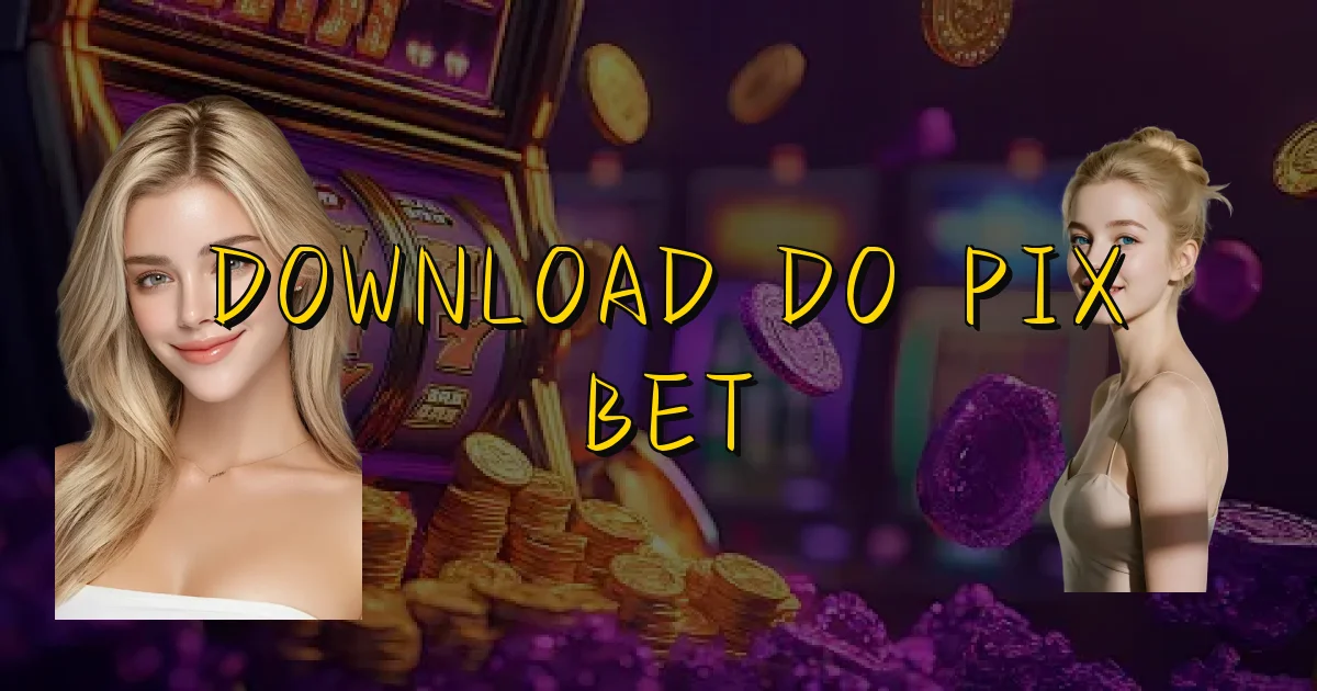 Download Do Pix Bet Oficial