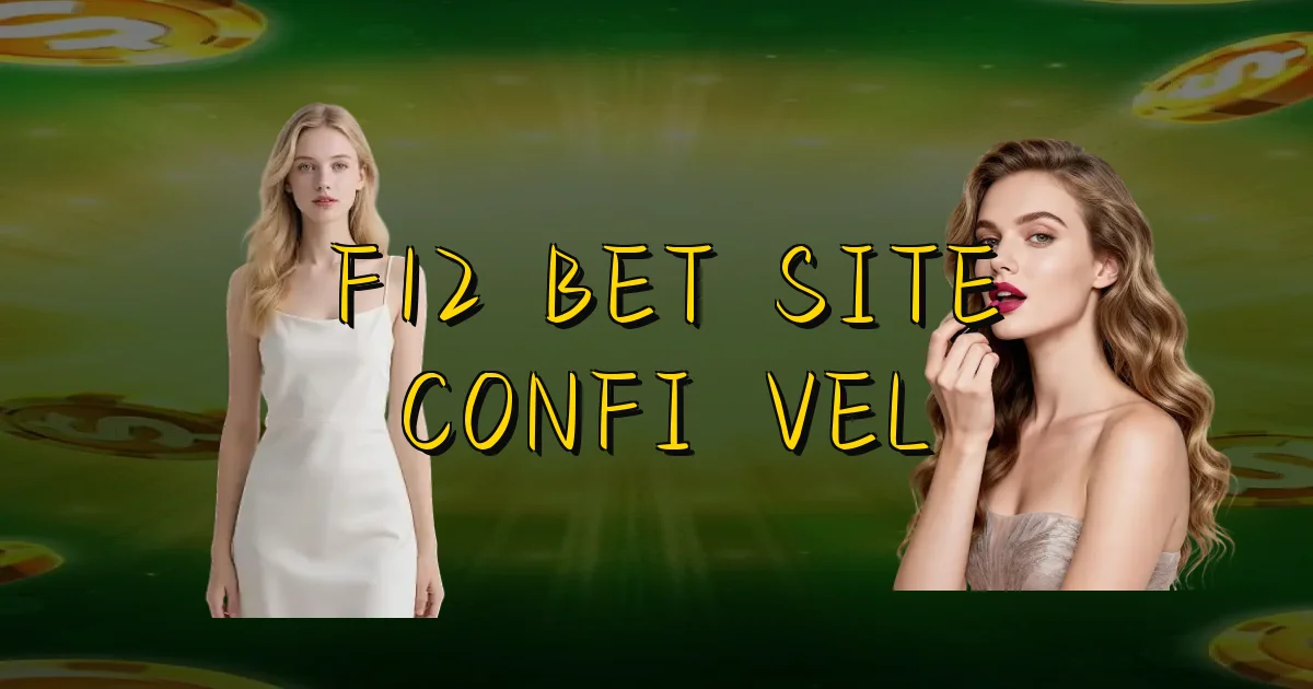 F12 Bet Site Confiável Oficial