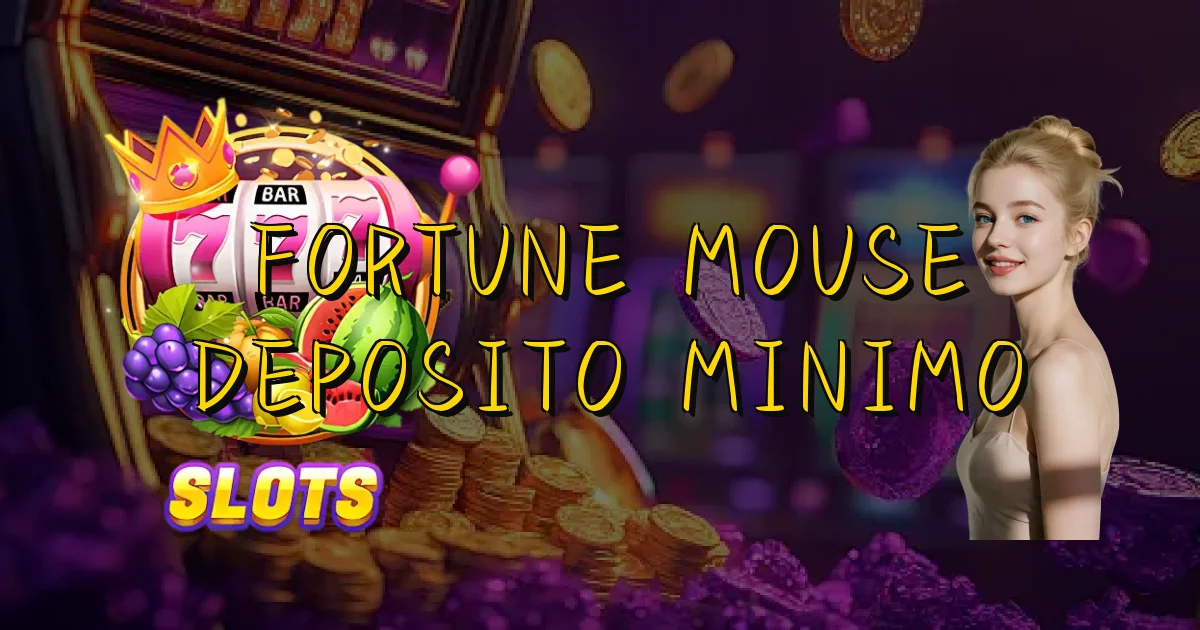 Fortune Mouse Deposito Minimo Oficial