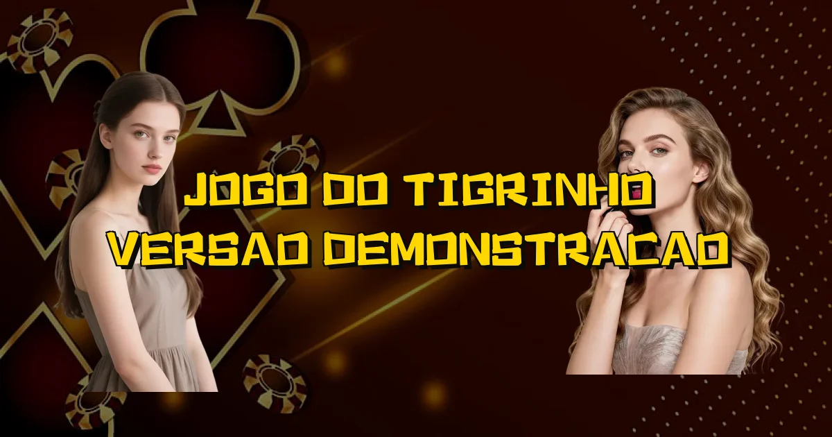 Jogo Do Tigrinho Versao Demonstracao Oficial