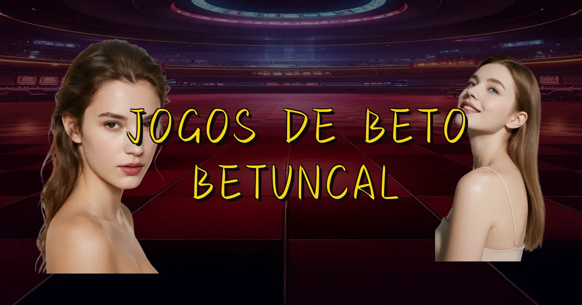 Jogos De Beto Betuncal Oficial