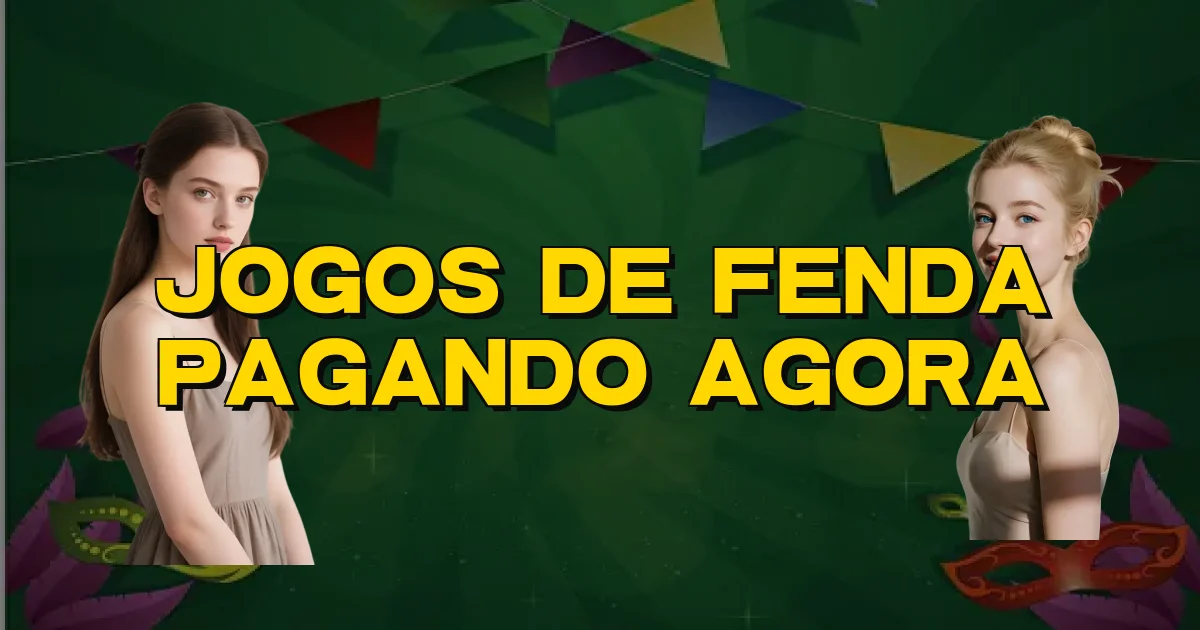 Jogos De Fenda Pagando Agora Oficial