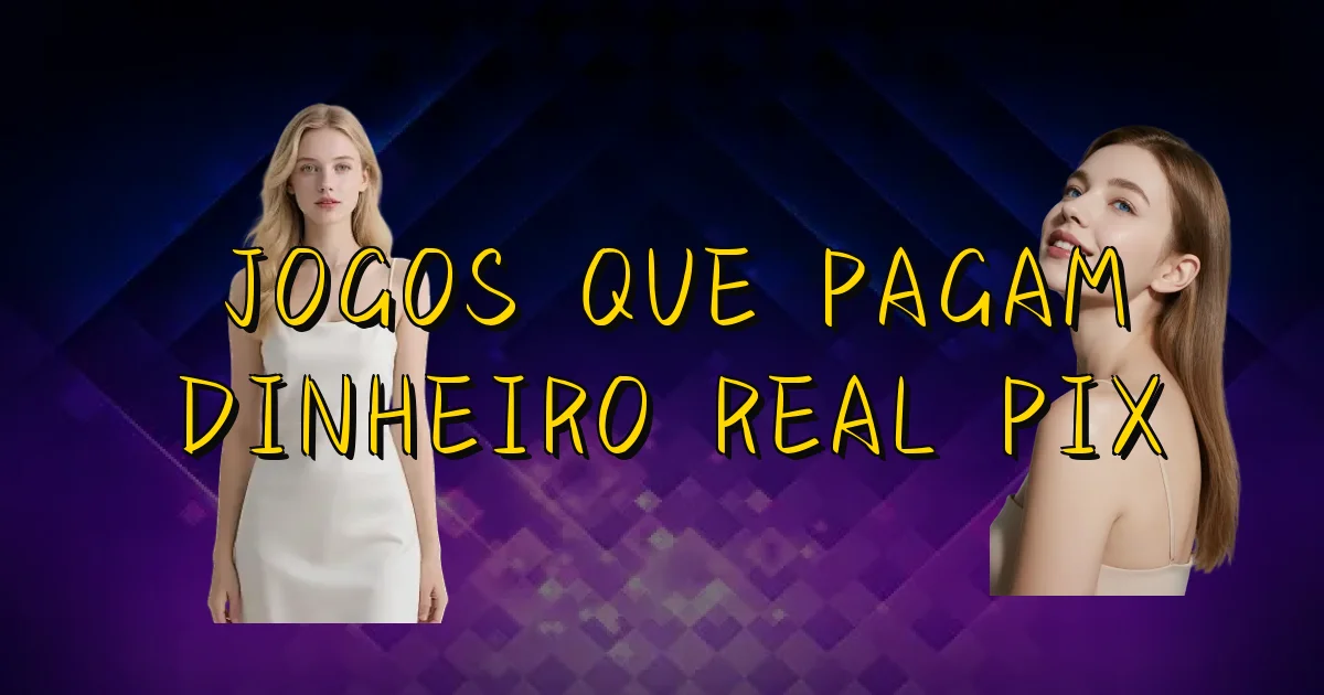 Jogos Que Pagam Dinheiro Real Pix Oficial
