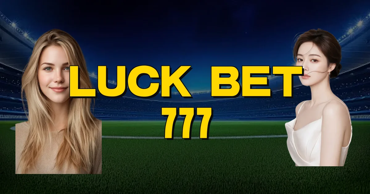 Luck Bet 777 Oficial