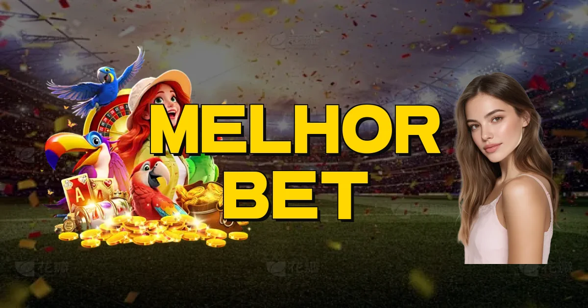 Melhor Bet Oficial