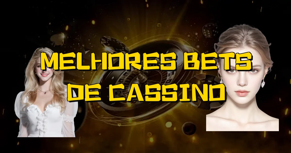 Melhores Bets De Cassino Oficial
