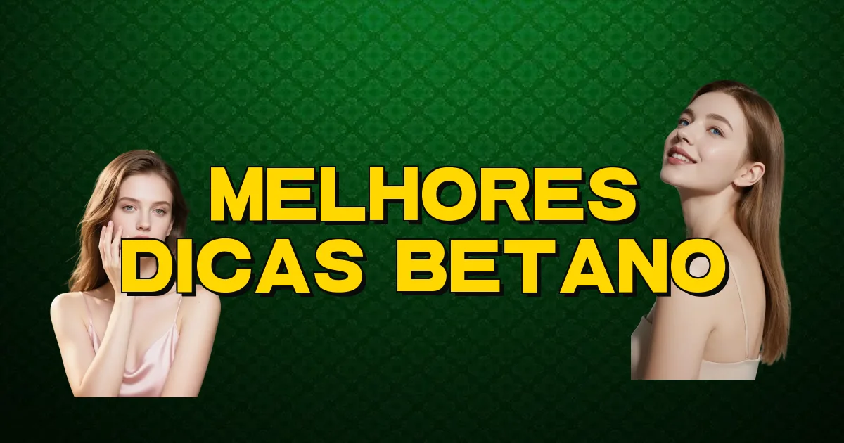 Melhores Dicas Betano Oficial