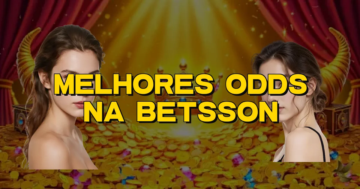 Melhores Odds Na Betsson Oficial