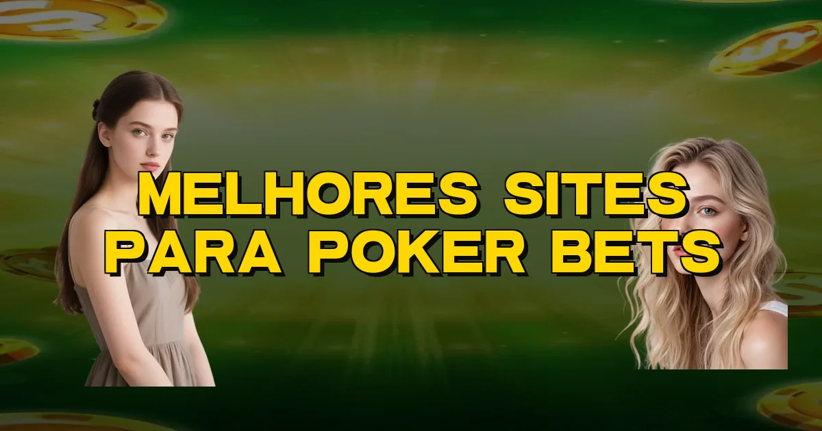 Melhores Sites Para Poker Bets Oficial
