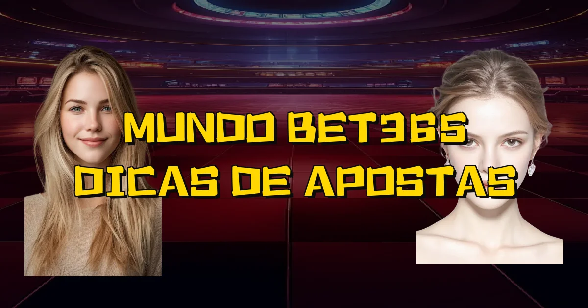 Mundo Bet365 Dicas De Apostas Oficial