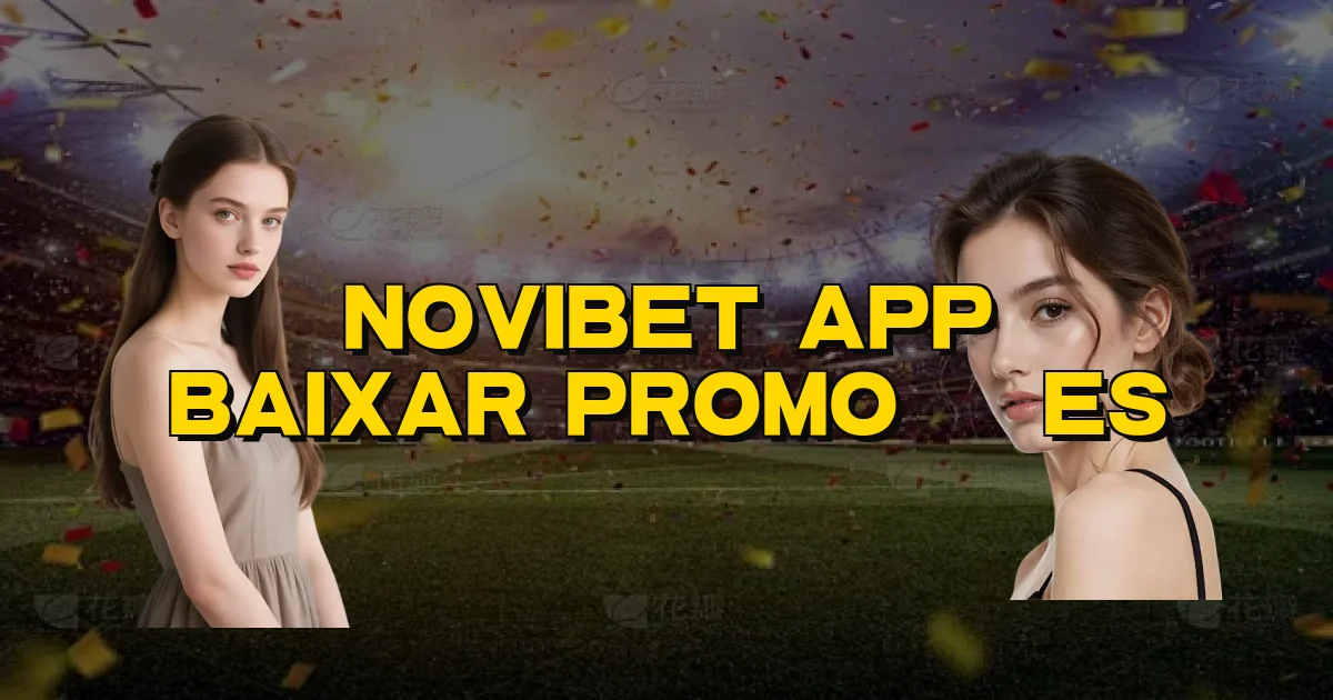 Novibet App Baixar Promoções Oficial